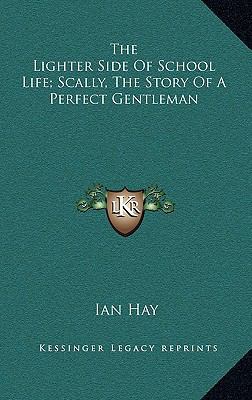The Lighter Side Of School Life; Scally, The St... 1163532886 Book Cover