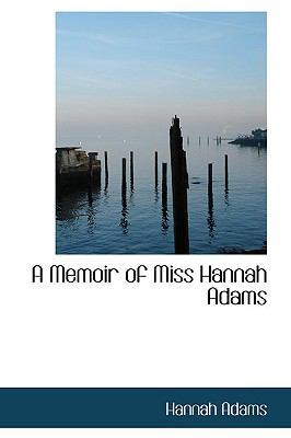 A Memoir of Miss Hannah Adams 0559401248 Book Cover