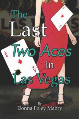 The Last Two Aces in Las Vegas 1424160804 Book Cover