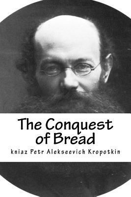 The Conquest of Bread 1729542247 Book Cover