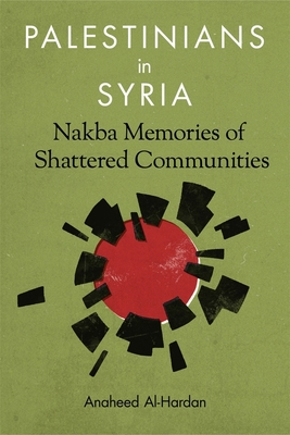 Palestinians in Syria: Nakba Memories of Shatte... 0231176368 Book Cover