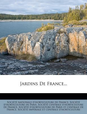 Jardins De France... [French] 1271165198 Book Cover