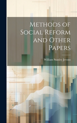 Methods of Social Reform and Other Papers 1019433736 Book Cover