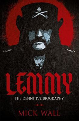 Lemmy: The Definitive Biography 1409160270 Book Cover
