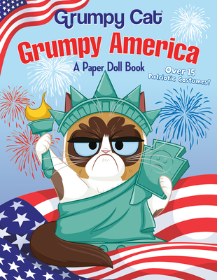 Grumpy America: A Paper Doll Book (Grumpy Cat) 1984851357 Book Cover