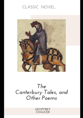 The Canterbury Tales, and Other Poems B08PJKDJ6C Book Cover