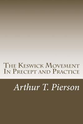 The Keswick Movement In Precept and Practice 1494737698 Book Cover