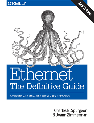 Ethernet: The Definitive Guide: Designing and M... 1449361846 Book Cover