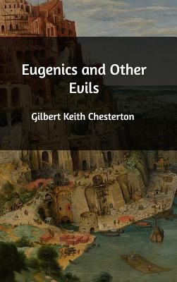 Eugenics and Other Evils 1389337731 Book Cover