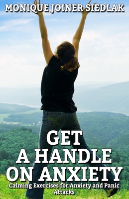 Get a Handle on Anxiety 1950378411 Book Cover