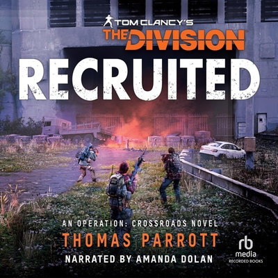 Recruited: Tom Clancy's the Division B0BJ4RVFP7 Book Cover