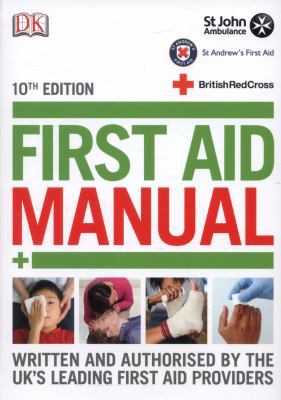 First Aid Manual: The Authorised Manual of St J... 140934200X Book Cover