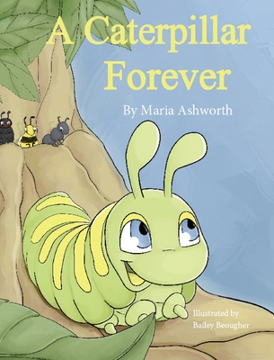 A Caterpillar Forever B0CFZQH94J Book Cover