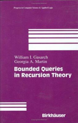 Bounded Queries in Recursion Theory 0817639667 Book Cover
