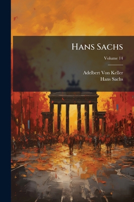 Hans Sachs; Volume 14 [German] 1142878562 Book Cover