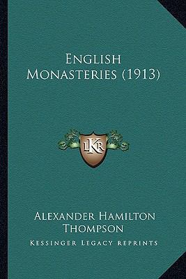 English Monasteries (1913) 1164162284 Book Cover