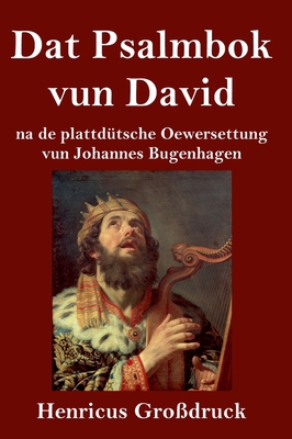 Dat Psalmbok vun David (Großdruck): na de platt... [German] 3847850490 Book Cover