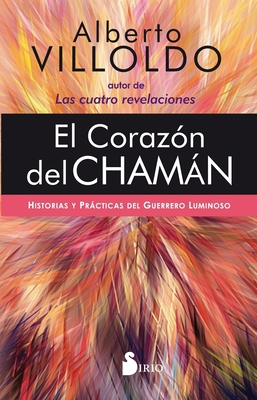 El Corazon del Chaman [Spanish] 8418000074 Book Cover