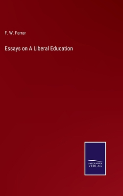 Essays on A Liberal Education 3752567279 Book Cover