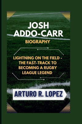 Josh Addo-Carr Biography: Lightning on the Fiel...            Book Cover