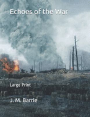 Echoes of the War: Large Print 1691601349 Book Cover