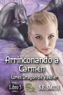 Arrinconando a Carmen: Lores Dragón de Valdier,... [Spanish] 1944125930 Book Cover