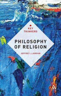 Philosophy of Religion: The Key Thinkers 1441109943 Book Cover