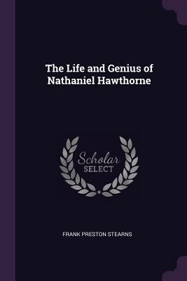 The Life and Genius of Nathaniel Hawthorne 1377921344 Book Cover