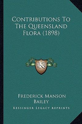 Contributions To The Queensland Flora (1898) 1166433501 Book Cover