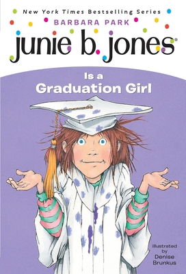 Junie B. Jones #17: Junie B. Jones Is a Graduat... 0375802924 Book Cover