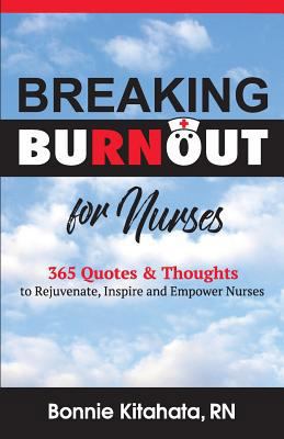 Breaking Burnout for Nurse: 365 Quotes and Thou... 069285388X Book Cover