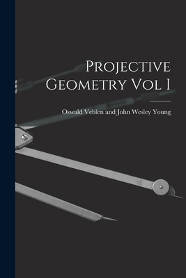 Projective Geometry Vol I 1017925925 Book Cover
