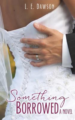 Something Borrowed A Novel 1635055555 Book Cover