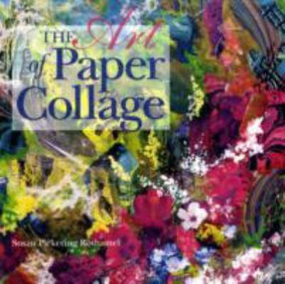 The Art of Paper Collage 1402756135 Book Cover