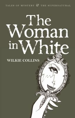 The Woman in White 1840220848 Book Cover