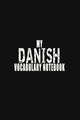 Learning Danish  Notebook: Composition Book for New Words, phrases and Vocabulary: Lined Notebook / Journal Gift, 110 Pages, 6x9, Soft Cover, Matte Finish