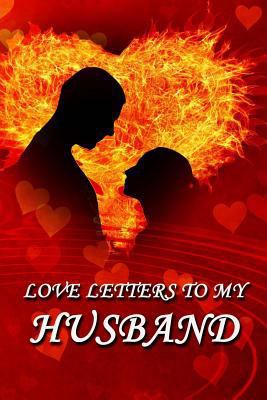 Love Letters to My Husband 1719344418 Book Cover