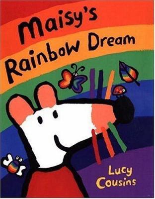 Maisy's Rainbow Dream 0763621951 Book Cover