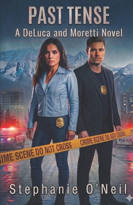 Past Tense: A DeLuca & Moretti Novel (Book 1) 1717817092 Book Cover