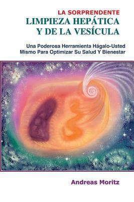 La Sorprendente Limpieza Hepatica y de La Vesicula [Spanish] 0976794403 Book Cover