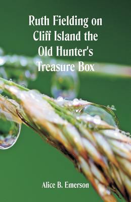 Ruth Fielding on Cliff Island: The Old Hunter's... 9352976460 Book Cover