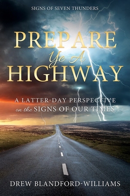 Prepare Ye a Highway: Signs of Seven Thunders: ... 1462143156 Book Cover