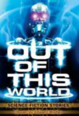 Out of This World: Science-Fiction Stories 075346246X Book Cover