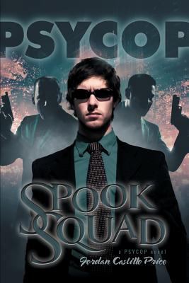 Spook Squad: A Psycop Novel 1935540653 Book Cover