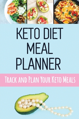 Keto Diet Meal Planner: Low Carb Meal Planner f... 1952772745 Book Cover