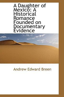 A Daughter of Mexico: A Historical Romance Foun... 1103223224 Book Cover