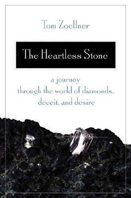 The Heartless Stone: A Journey Through the Worl... 0312339690 Book Cover