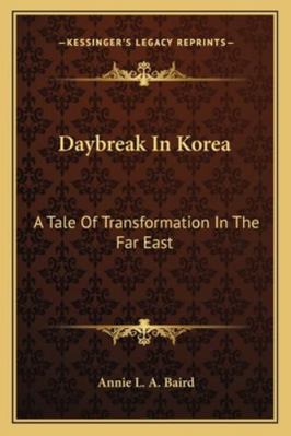 Daybreak In Korea: A Tale Of Transformation In ... 1163258733 Book Cover