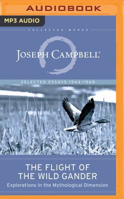 The Flight of the Wild Gander: Explorations in ... 1543662315 Book Cover