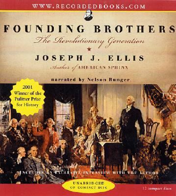 Founding Brothers: The Revolutionary Generation 1402505396 Book Cover